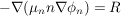 $ -\nabla(\mu_n n \nabla\phi_n)  =  R $