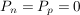 $ P_n = P_p = 0 $